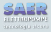 Saer ELETTROPOMPE tecnologia sicura